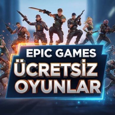 Epic Games Ücretsiz Oyunlar Rehberi